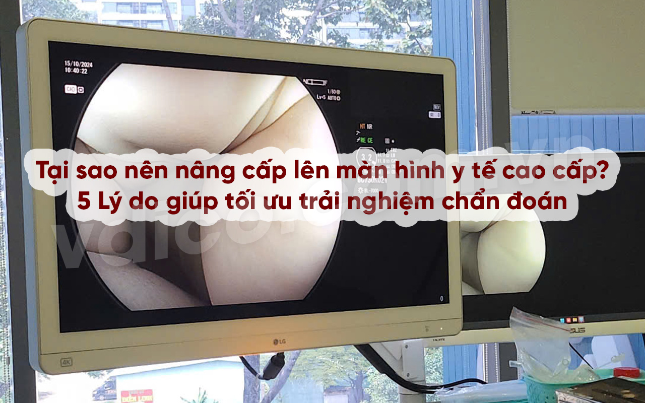 Nâng cấp màn hình y tế